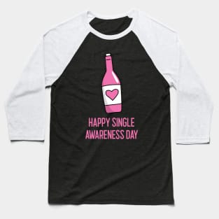 Happy Single Awareness Day Valentine Baseball T-Shirt